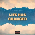 Life Has Changed (Explicit)