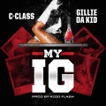 Gillie Da Kid、C class - My Ig (Explicit)