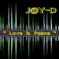 Jay-D - Love & Peace