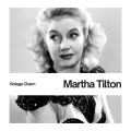 Martha Tilton - The Wedding Cake Walk