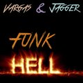 Vargas Blues Band、John Byron Jagger、Vargas & Jagger、Francisco Javier Vargas Pardo - Funk Hell