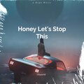 OlameM - Honey Let's Stop This