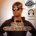 DJ Michael Berth、City Roller - Hustlers Never Go Last (feat. City Roller)