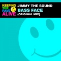 Jimmy The Sound - Bass Face