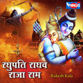 Rakesh Kala - रघुपति राघव राजा राम