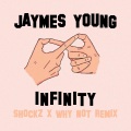 Jaymes Young、Why Not、Shockz - Infinity