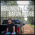 Beaumont and Baton Rouge