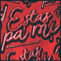 Kamoca、Jhondiez - Estas Pa`Mi (feat. Jhondiez)(Explicit)