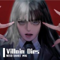 neko、DaHee、YoGHurt阿瑶 - VILLAIN DIES (English Ver.)