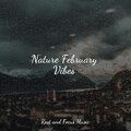 Nature February Vibes