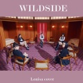 Louisa369 - WILDSIDE (中文填词版)