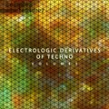 Electrologic Derivates of Techno, Vol. 5