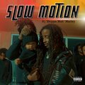 Slow Motion (Explicit)