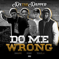 Teck Zilla、Fecko、Rxtherapper、Dax Mpire - Do Me Wrong (Explicit)