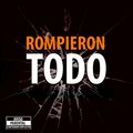 Rompieron Todo - Gatillo Fácil