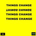 TAJ - Things Change (Explicit)