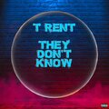 They Don't Know (Explicit)