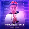 Mc Gabzin、DJ Pandisk - SIMPLESMENTE ELA JOGA NA MINHA CARA (Explicit)
