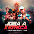 DJ SATI MARCONEX、MC MENO K、MC Kitinho、MC Menor MR - Joga a Xereca (Explicit)