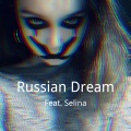 Russian Dream(feat. Selina)