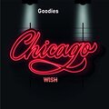 Goodies - Chicago Wish