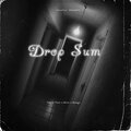 Faeva Four、Baby Boogs、Bino - Drop Sum (Explicit)