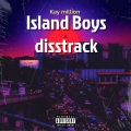 Kay Million、Opetaia Foa'i、Redd_4x - Island Boys Disstrack (Explicit)