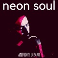 Anthony Lazaro - Neon Soul