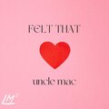 Felt That (Explicit)