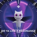Tazzy、fast forward >> - do ya like x resonance (medley) - sped up + reverb