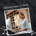 Spa Atmospheres、Calming Beats、Sundance Darling - Relaxing music to Work - 2 Hours