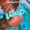 Locothehybrid、OyE - WET (feat. Oye)(Explicit)