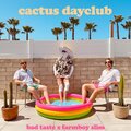 cactus dayclub (Explicit)