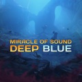 Miracle of Sound - Deep Blue