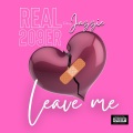 Real209er、Jazzie - Leave Me (feat. Jazzie)(Remix|Explicit)