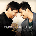 Yago、Juliano - O Que Me Atrai em Você