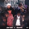 Going In (feat. Edot Babyy) [Explicit]