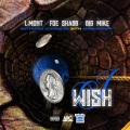 L.Mont、Foe Shabb、Big Mike - I WISH