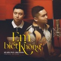 Anh Khang、Bui Bao Tin - Em Biet Khong (feat. Bui Bao Tin)