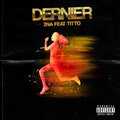 DERNIER (feat. 2NA) [Explicit]