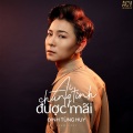 Đinh Tùng Huy、ACV - Ai Chung Tình Được Mãi (Liam Lofi)