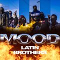 J Iral、El Potente、Mr.Axel、Edward Swagger、Onemenor02、Kontrario - Mood (LatinBrothers)(feat. J Iral, Mr.Axel, Onemenor02, Kontrario & El Potente|Explicit)