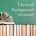 Classical Background For Reading