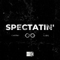 Spectatin' (Explicit)