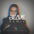 Beave、Tate McRae - She's All I Wanna Be (Beave DnB Remix)