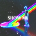 Show Me (Explicit)