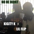 Kigity K、Lil' Flip - NO HE DIDNT (feat. Lil' Flip)(140 version 1)