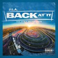 J.L.A. - Back At It (Explicit)
