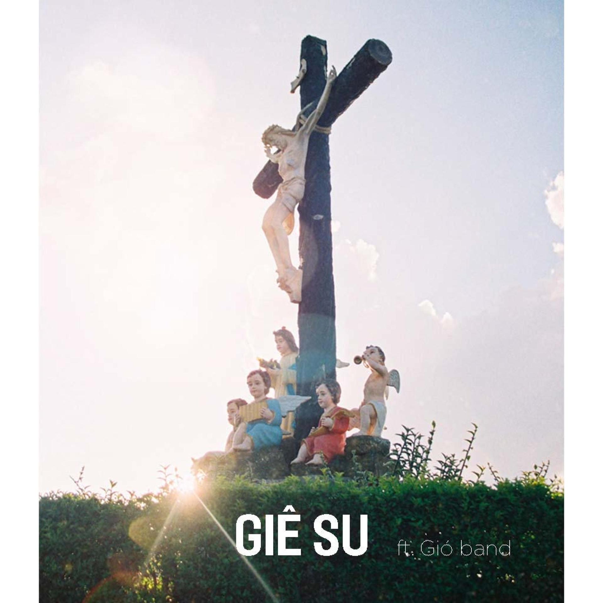 Nguyễn Thiện Thảo、Gió Band - Giê-su (feat. Gió Band)