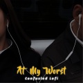 Confusled Lofi - At My Worst